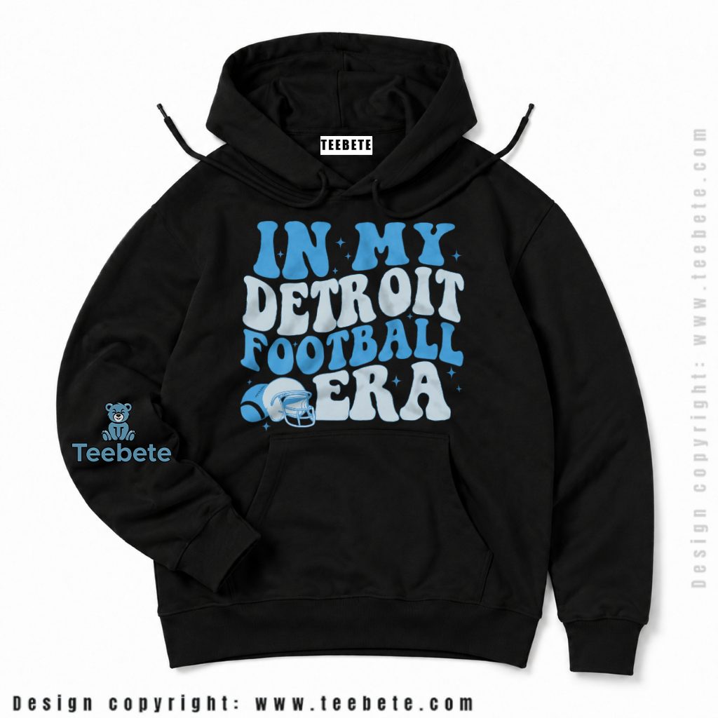 Detroit Lions In My Football Era Hoodie Detroit Lions In My Football Era Hoodie
