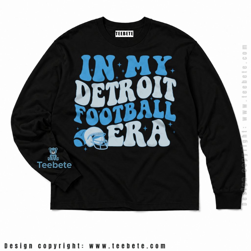 Detroit Lions In My Football Era Long Sleeve Detroit Lions In My Football Era Long Sleeve