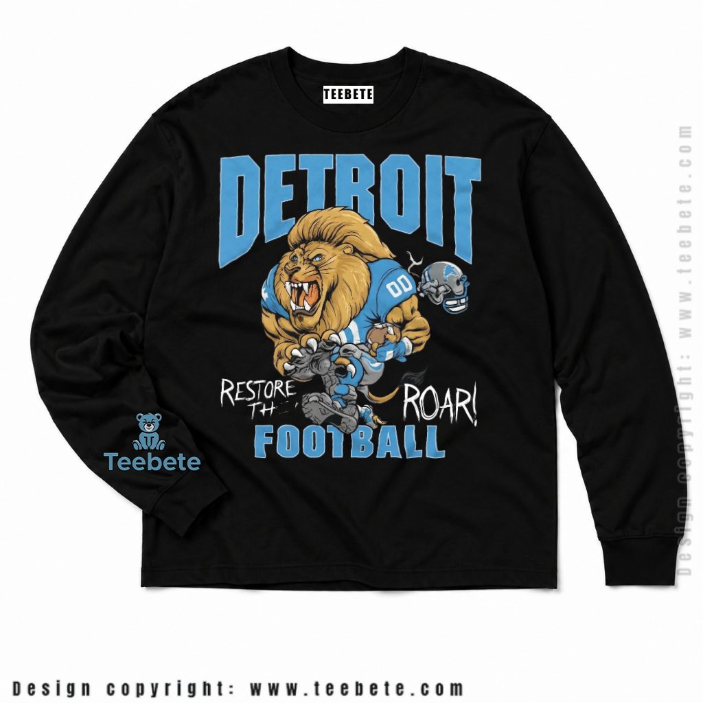 Detroit Lions Restore The Roar Long Sleeve Detroit Lions Restore The Roar Long Sleeve