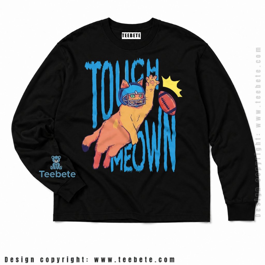 Detroit Lions Touch Meown Cat Fan Long Sleeve Detroit Lions Touch Meown Cat Fan Long Sleeve