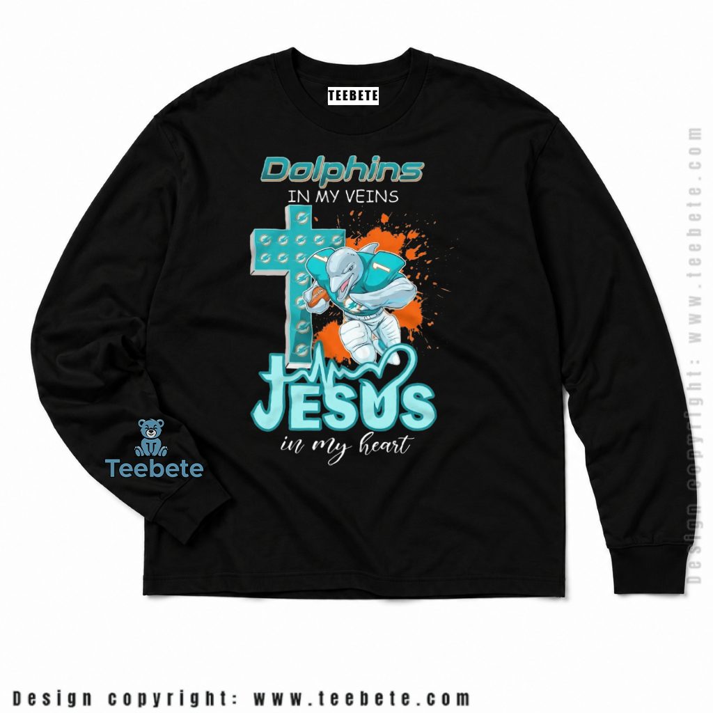 Jesus In My Veins Miami Dolphins Long Sleeve Jesus In My Veins Miami Dolphins Long Sleeve