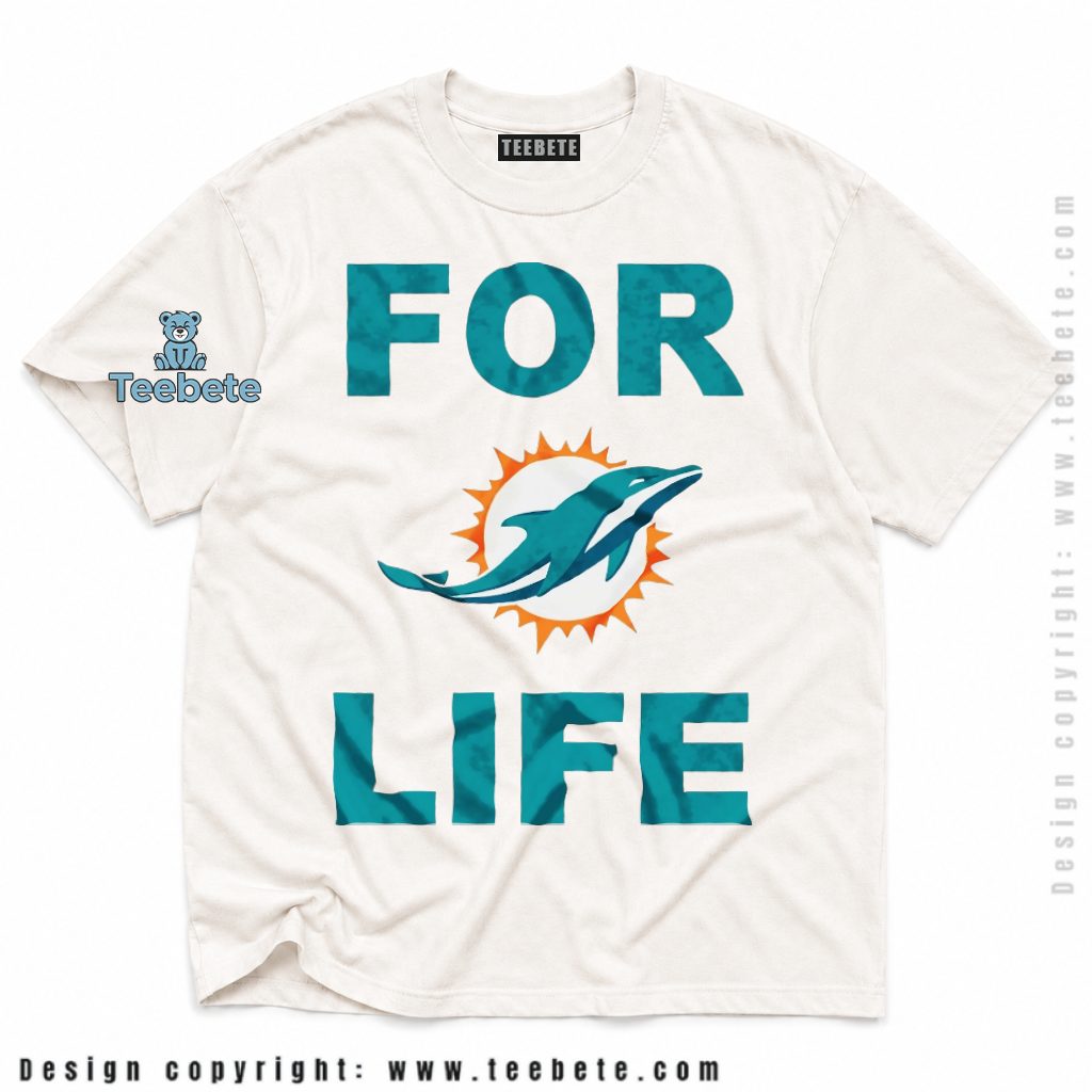 Miami Dolphins Fan For Life Shirt
