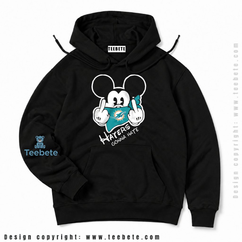 Miami Dolphins Mickey Haters Gonna Hate Fan Hoodie Miami Dolphins Mickey Haters Gonna Hate Fan Hoodie