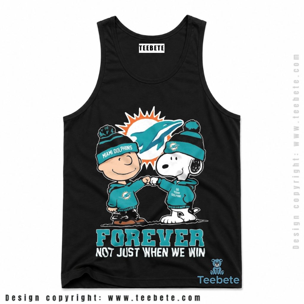 Miami Dolphins Snoopy Forever Not Just When We Win Tanktop Miami Dolphins Snoopy Forever Not Just When We Win Tanktop