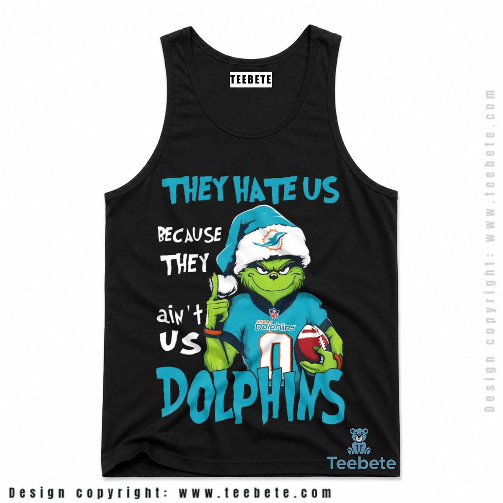 Miami Dolphins They Hate Us Grinch Tanktop Miami Dolphins They Hate Us Grinch Tanktop