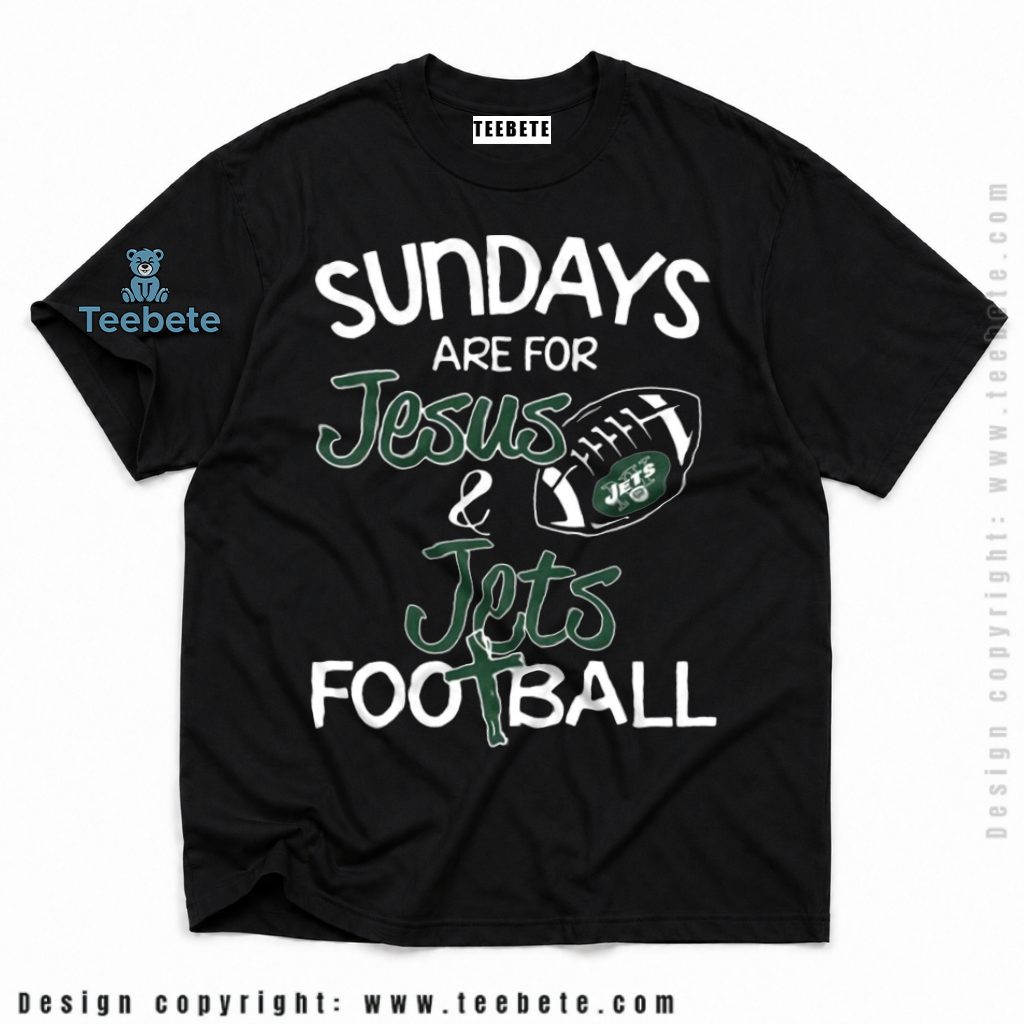 New York Jets Sunday Faith Jesus Football Shirt