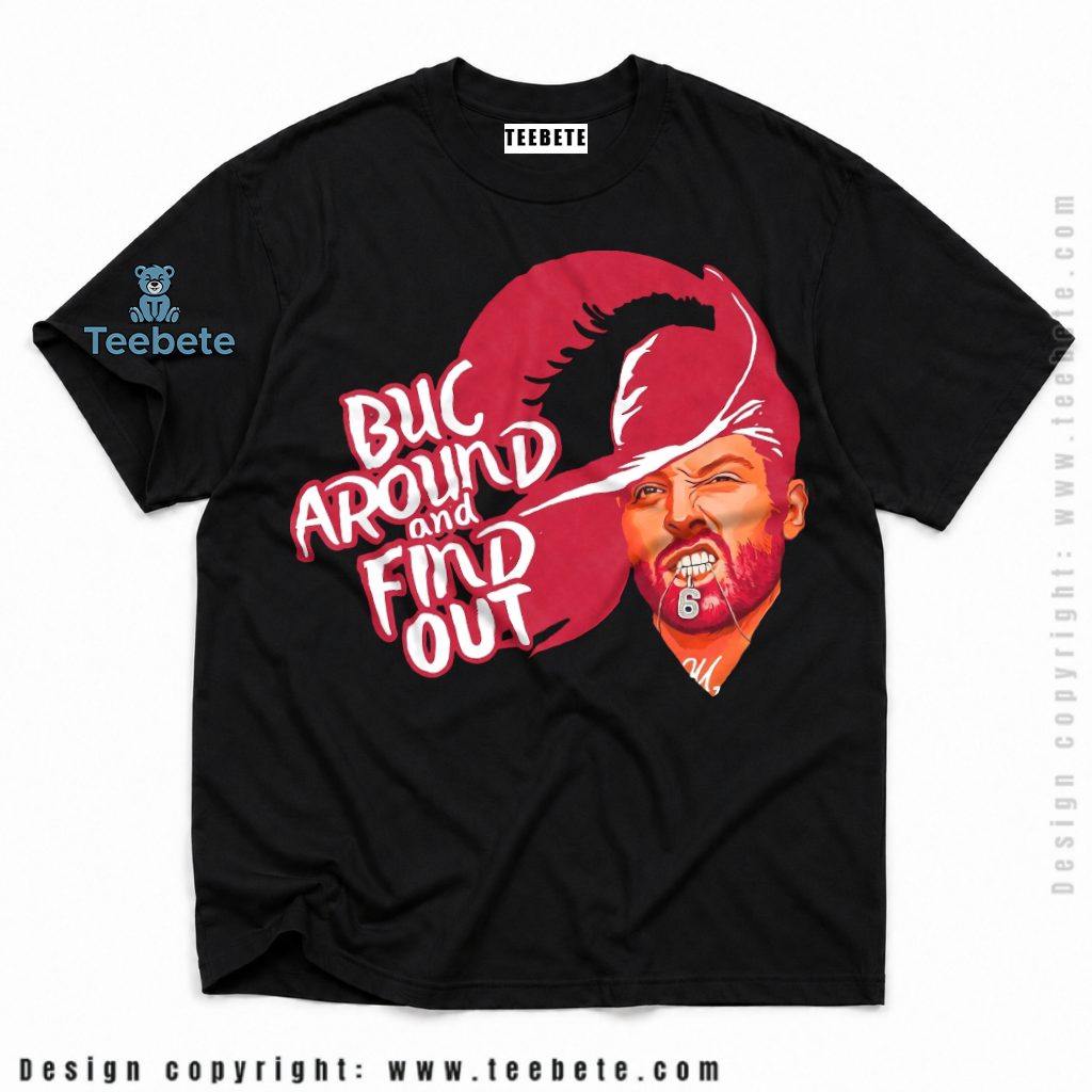Tampa Bay Buccaneers Around Find Out Shirt