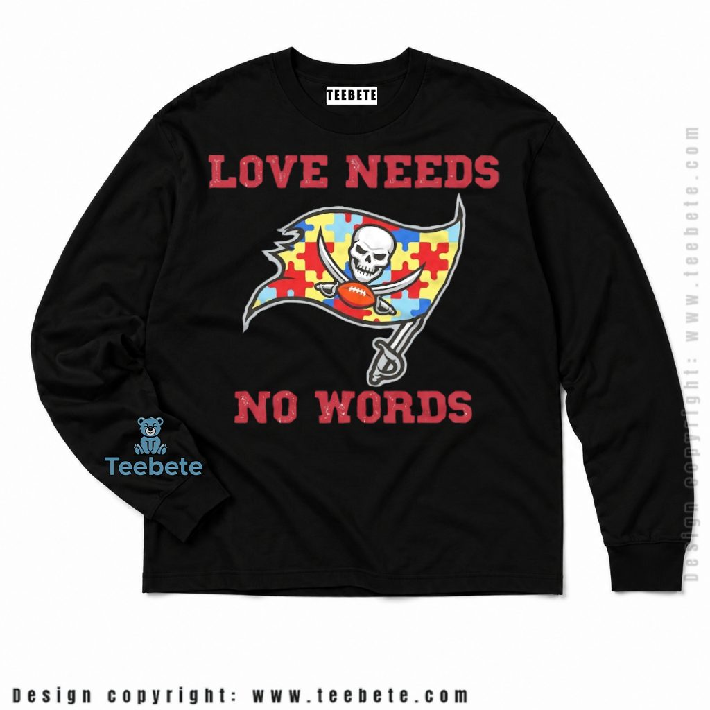Tampa Bay Buccaneers Love Needs No Words Long Sleeve Tampa Bay Buccaneers Love Needs No Words Long Sleeve
